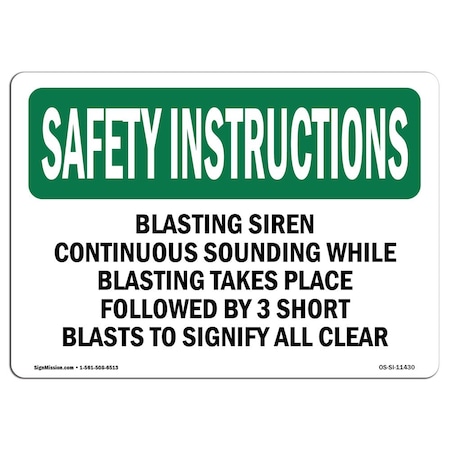 OSHA SAFETY INSTRUCTIONS Sign, Blasting Siren Continuous Sounding While, 14in X 10in Rigid Plastic